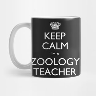 Keep Calm I’m A Zoology Teacher – T & Accessories Mug